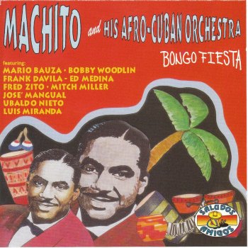 Исполнитель Machito & His Afro-Cuban Orchestra, альбом Bongo Fiesta