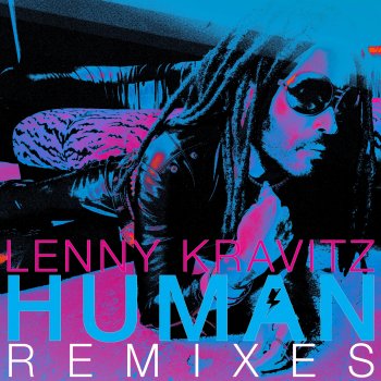 Lenny Kravitz Human (Paul Woolford Remix)