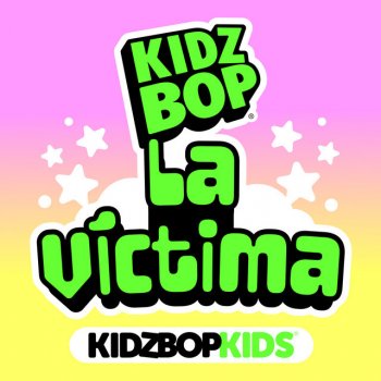 KIDZ BOP Kids La Víctima