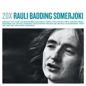 Исполнитель Rauli Badding Somerjoki, альбом 20X Rauli Badding Somerjoki
