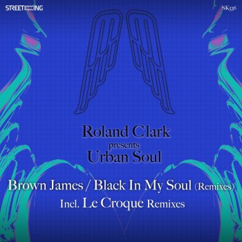 Roland Clark feat. Urban Soul Black In My Soul (Le Croque Remix)