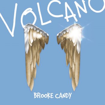 Brooke Candy Volcano