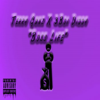 Terry Gunz Boss Life (feat. 3boi Diddy)