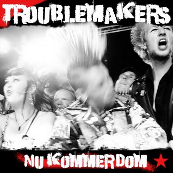 Исполнитель Troublemakers, альбом Nu kommer dom