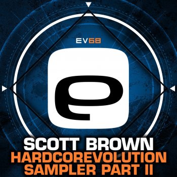 Scott Brown Hardcore Hustler (Hardcorevolution Mix)