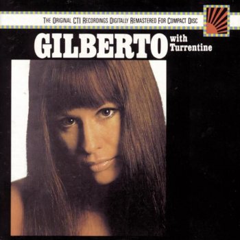 Astrud Gilberto with Stanley Turrentine Wanting Things