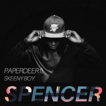 Paperdeer feat. Skeeny Boy Spencer
