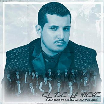 Исполнитель Omar Ruiz, альбом El De La Nieve