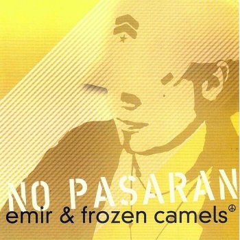 Исполнитель Emir & Frozen Camels, альбом No Pasaran