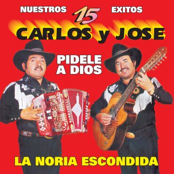 Carlos y José La Noria Escondida