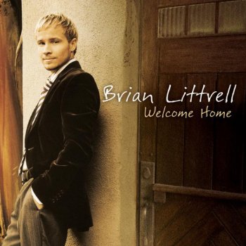 Brian Littrell Welcome Home (You)