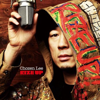 Исполнитель Chozen Lee, альбом Rize Up