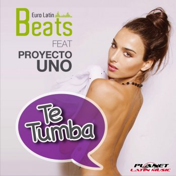 Euro Latin Beats feat. Proyecto Uno Te Tumba - Radio Edit