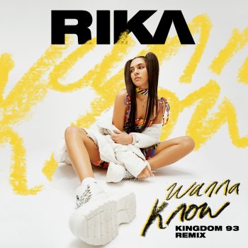 RIKA Wanna Know (Kingdom 93 Remix)