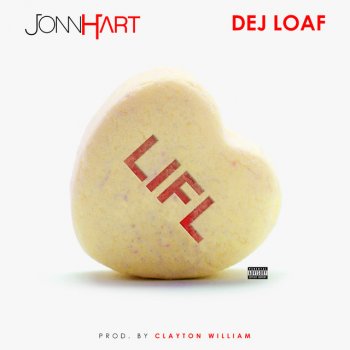 Jonn Hart feat. DeJ Loaf LIFL