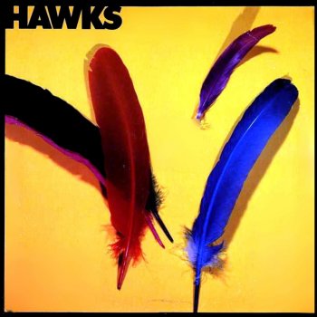 Исполнитель The Hawks, альбом The Hawks