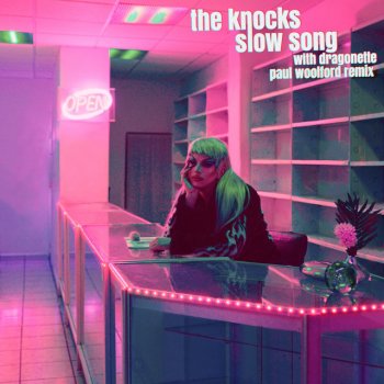 The Knocks Slow Song (with Dragonette) [Paul Woolford Remix]