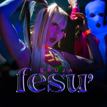 Исполнитель BRUJA, альбом FESU'