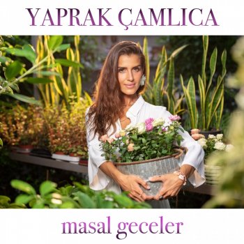 Yaprak Çamlıca Masal Geceler