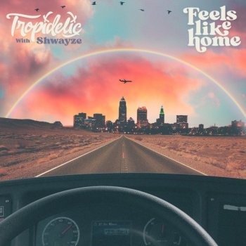 Tropidelic feat. Shwayze Feels Like Home (with Shwayze)