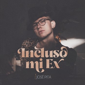 José Pita Incluso Mi Ex