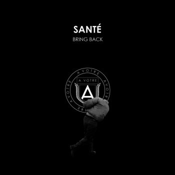 Santé Bring Back (Dale Howard Remix)