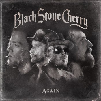 Black Stone Cherry Again - Live