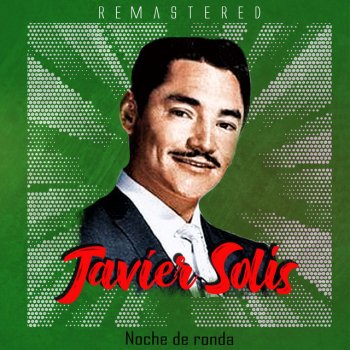 Javier Solis Amargura - Remastered