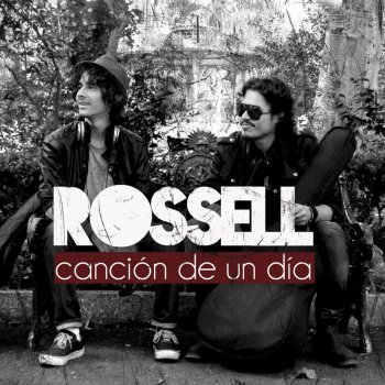 Rossell Hasta Hoy