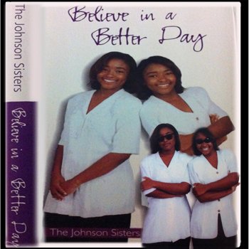 The Johnson Sisters Believe (A Song of Inspiration "Believe in Yourself")