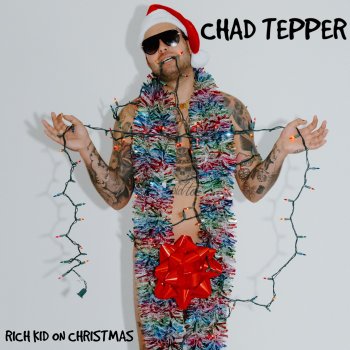 Chad Tepper Rich Kid On Christmas