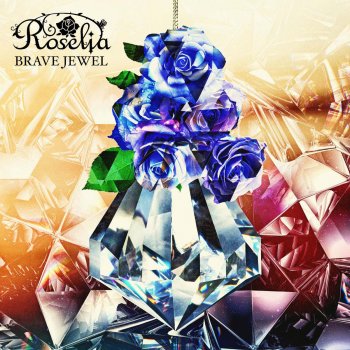 Roselia Brave Jewel