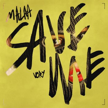 Malaa feat. Vory Save Me