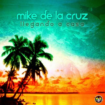 Mike de la Cruz Traigo Todo