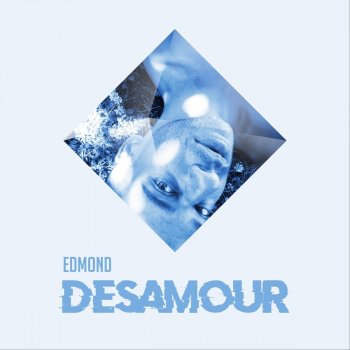 Исполнитель edmond, альбом Desamour