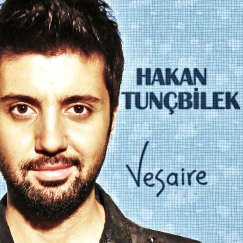 Hakan Tunçbilek Vesaire