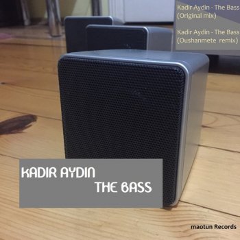 Kadir Aydin The Bass