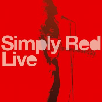 Simply Red If You Don't Know Me By Now - Live