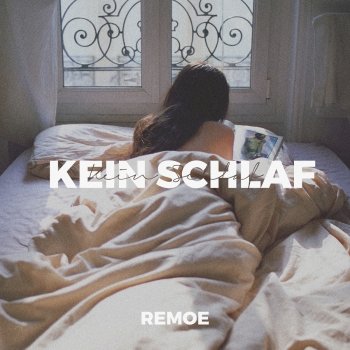 Remoe Kein Schlaf