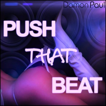 Damon Paul Push That Beat (Sean Finn Dub Remix)