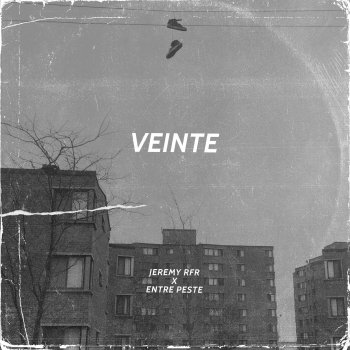 Jeremy RFR feat. Entre Peste Veinte (feat. Entre Peste)