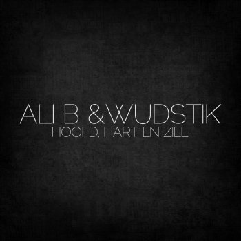 Ali B feat. Wudstik Hoofd, Hart & Ziel