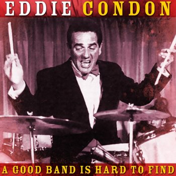 Eddie Condon Fidgety Feet, Pt. 2