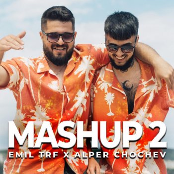 EMIL TRF feat. ALPER CHOCHEV MASHUP 2