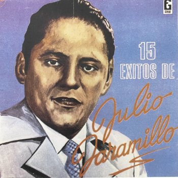 Julio Jaramillo Amigos y Mujeres