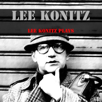 Lee Konitz Lee Tchee (These Foolish Things)