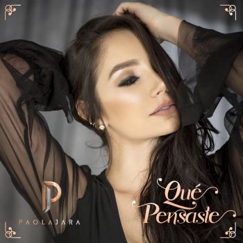 Paola Jara Qué Pensaste