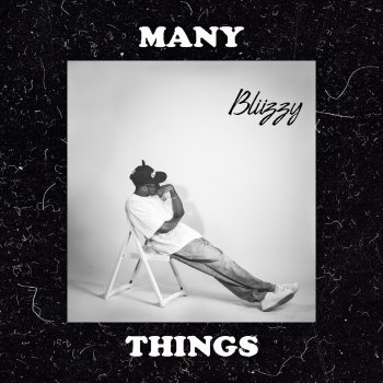 Bliizzy Many Things