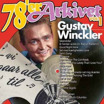 Gustav Winckler Vil Du Mig En Eneste Nat Mig Skænke