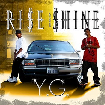 Y.G. Ri$E & $Hine